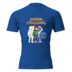 Arcade: Born Lagging Unisex Fitted T-Shirt - Image 12