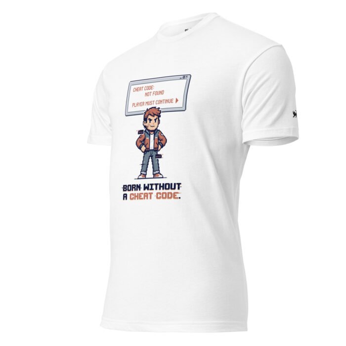 Arcade: Born Without a Cheat Code Unisex Fitted T-Shirt - Image 27