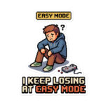 Easy Mode Loser Bubble-Free Sticker - Image 3